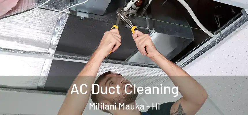  AC Duct Cleaning Mililani Mauka - HI