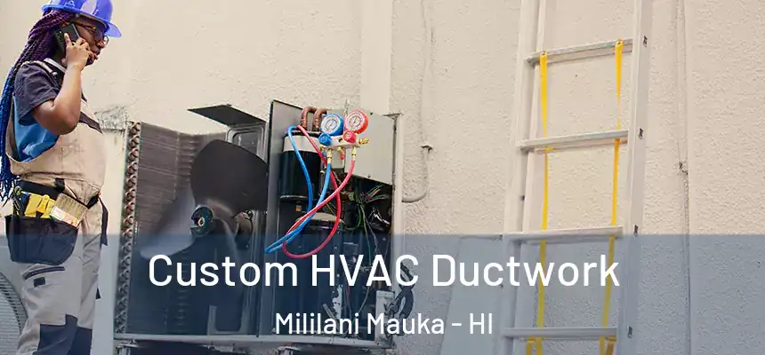  Custom HVAC Ductwork Mililani Mauka - HI